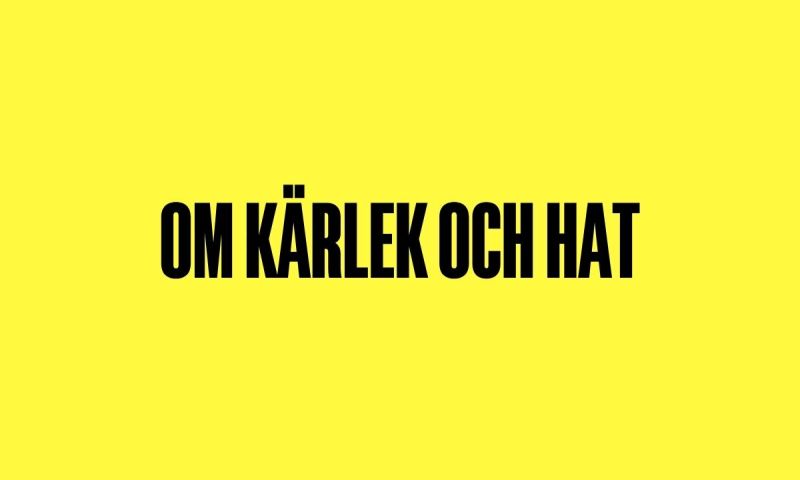 Text med ordet "Om kärlek och hat" centrerat på gul bakgrund