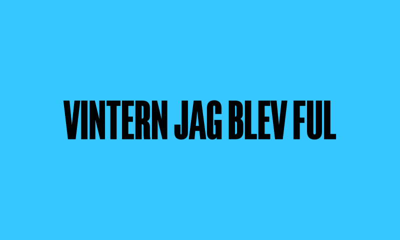 Text med ordet "vintern jag blev ful" centrerat på blå bakgrund