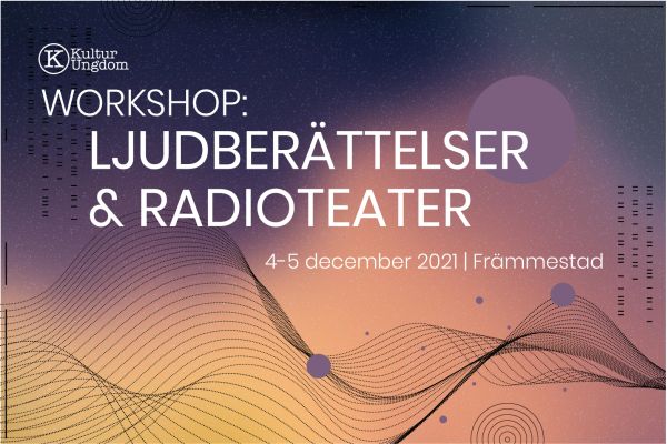 Följ med på workshophelg - ljudberättelser & radioteater