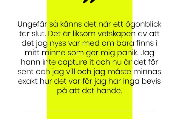 Krönika: En krönika om minnen och att inte hinna spara dem