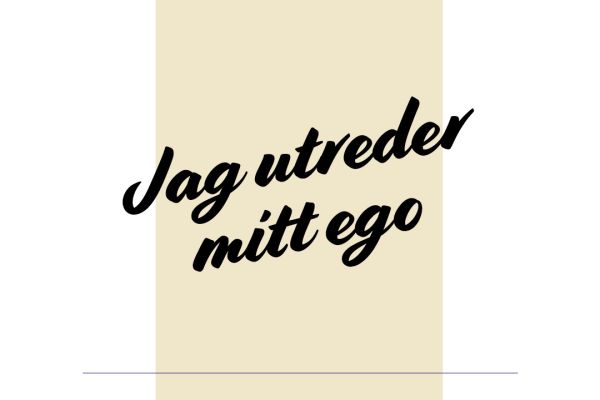 Krönika: Jag utreder mitt ego
